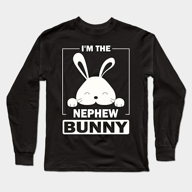 I'm The Nephew Bunny Funny Matching Family Easter Party Long Sleeve T-Shirt by Art master